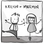 Kelvin and Melvin