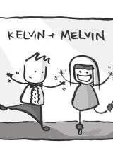Kelvin and Melvin