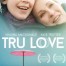 Tru Love film